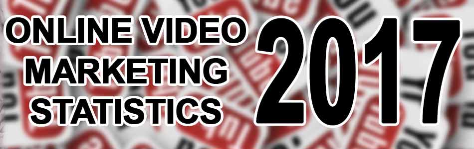 Online Video Marketing Statistics 2017