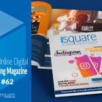 Digital Marketing Magazine iSquare Issue 62 by Blue Square Management